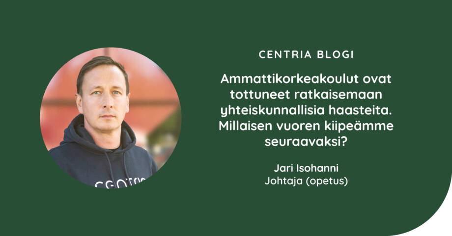 Opetusjohtaja Jari Isohannin kuva vasemmalla ja teksti "Ammattikorkeakoulut ovat tottuneet ratkaisemaan yhteiskunnallisia haasteita. Millaisen vuoren kiipeämme seuraavaksi?" oikealla