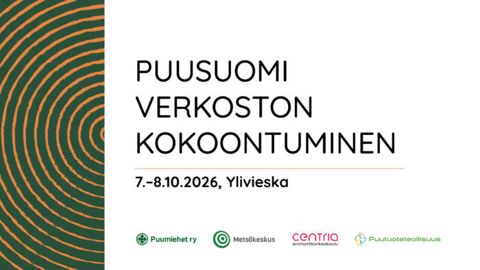 PuuSuomi verkoston kokoontuminen 7.-8. lokakuuta 2026 Ylivieskassa.