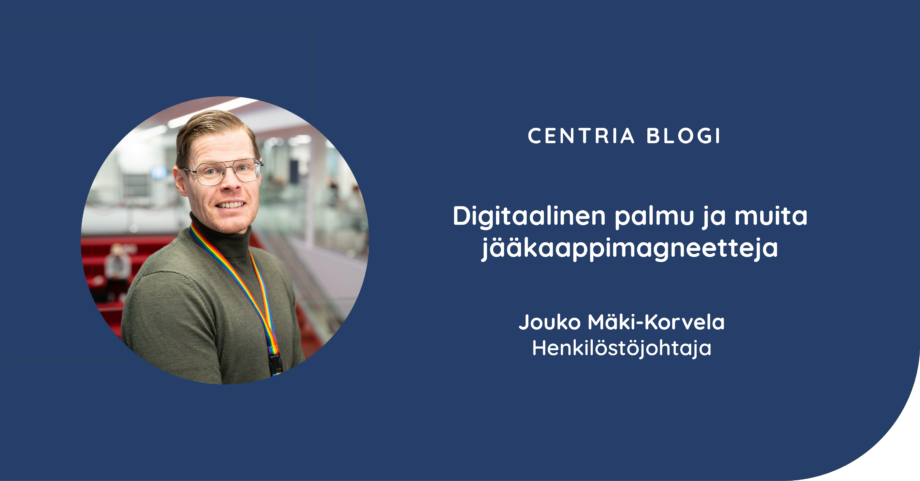 Kuvassa on blogiartikkelin kirjoittajan, henkilöstöjohtaja Jouko Mäki-Korvelan profiilikuva sekä blogiartikkelin otsikko.